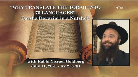 Parsha In A Nutshell Devarim Why Translate The Torah Into