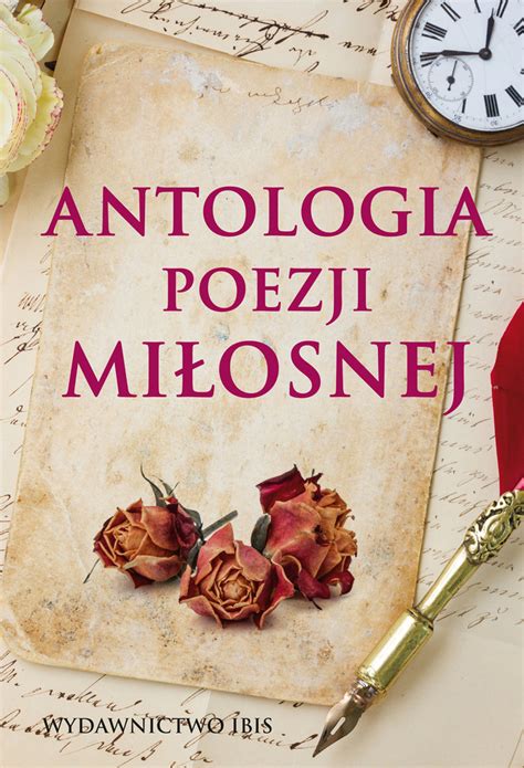 Antologia poezji miłosnej Opracowanie zbiorowe Książka w Empik