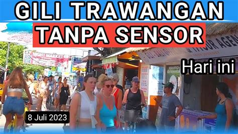 Gili Trawangan Situasi Terkini Hari Ini Juli Youtube