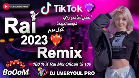 احلى اغاني راي تجعلك تعيدها كل يوم Mix Rai Remix 2023 Youtube