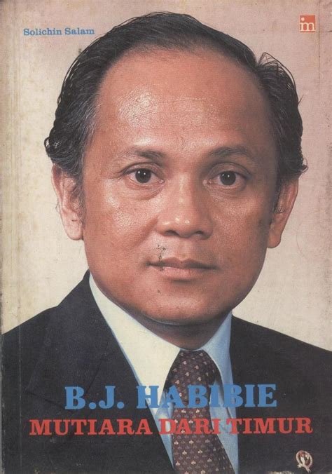 Bj Habibie Biography The Third President Of The Republic Of Indonesia