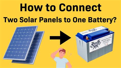 How To Connect Two Solar Panels To One Battery Youtube