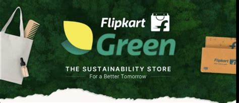 With 40 Brands 30k Sustainable Products Flipkarts Green E Store