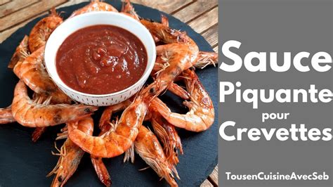 SAUCE PIQUANTE Pour CREVETTES Tous En Cuisine Avec Seb YouTube