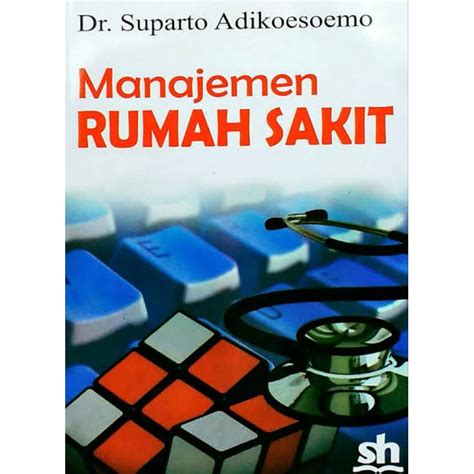 Jual Buku Manajemen Rumah Sakit Dr Suparto Adikoesoemo Shopee Indonesia