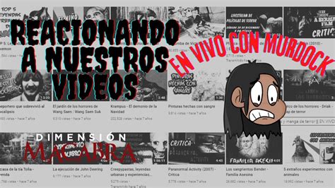 Reaccionando A Videos De Terror Youtube