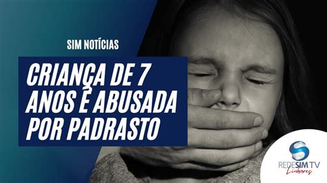 Abuso Em Menina De 7 Anos Homem é Preso Por Abuso Sexual Em Enteada