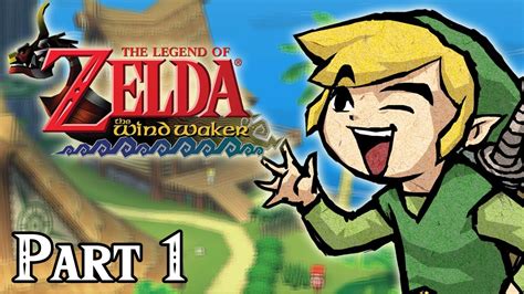 The Legend Of Zelda The Wind Waker Part 1 Toon Link Youtube