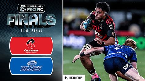 Super Rugby Pacific 2023 Crusaders V Blues Semi Final Highlights