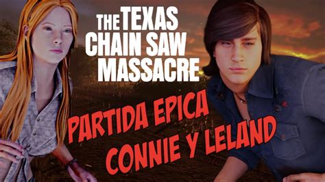 THE TEXAS CHAIN SAW MASSACRE CON MI HERMANA 4 PARTIDA ÉPICA CONNIE Y