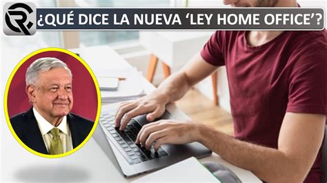 Nueva Ley De Home Office Qu Deber N Hacer Empresas Y Trabajadores