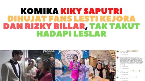 Komika Kiky Saputri Dihujat Fans Lesti Kejora Dan Rizky Billar Tak