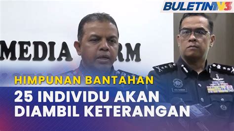 Himpunan Aman Selamatkan Malaysia Polis Kenal Pasti Individu