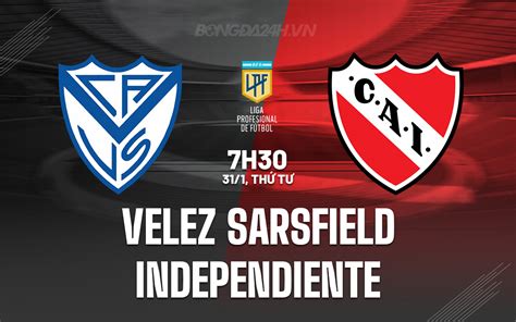 Nhận định Velez Sarsfield Vs Independiente Copa De La Liga