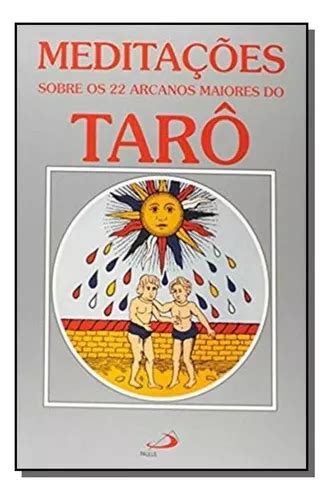 Meditações Sobre Os 22 Arcanos Maiores Do Tarô De Diversos Autores