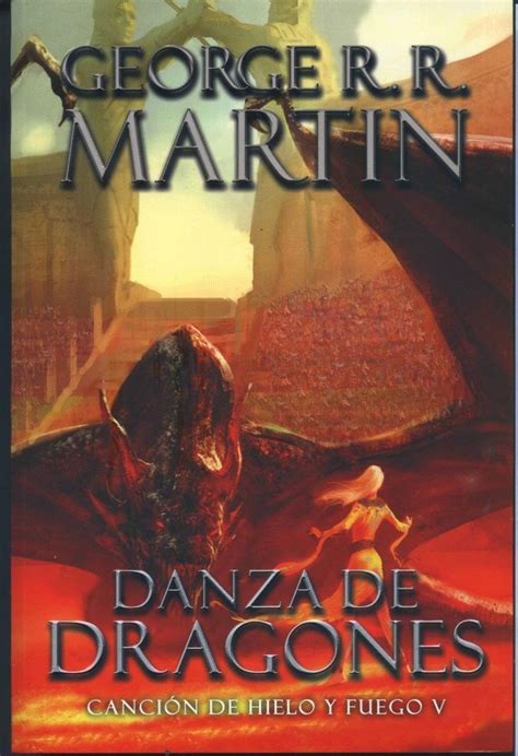 Danza De Dragones Cancion De Hielo Y Fuego V George R R Martin