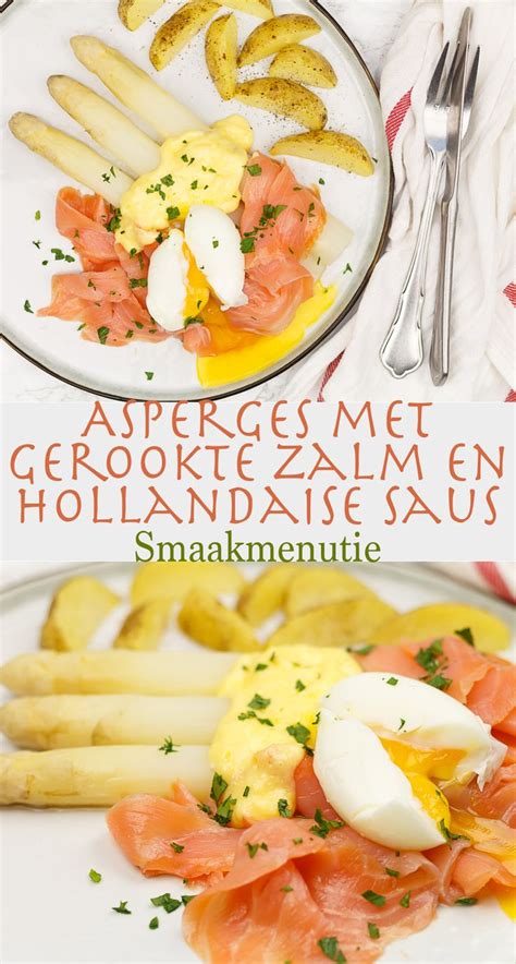 Asperges Met Gerookte Zalm En Hollandaise Saus Smaakmenutie Recept