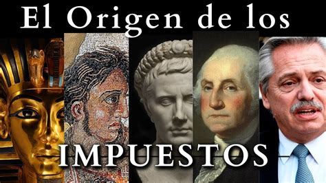 👉 El Origen De Los Impuestos 🔥 Historia De Los Impuestos 💣 Youtube