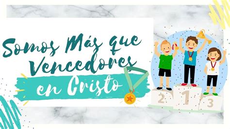 Somos M S Que Vencedores En Cristo Youtube