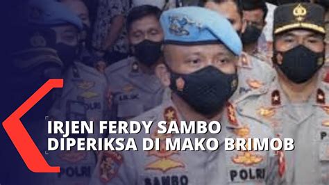 Diduga Langgar Kode Etik Irjen Ferdy Sambo Diperiksa Di Mako Brimob