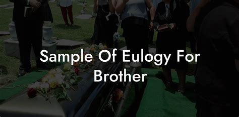 Sample Of Eulogy For Brother Eulogy Assistant