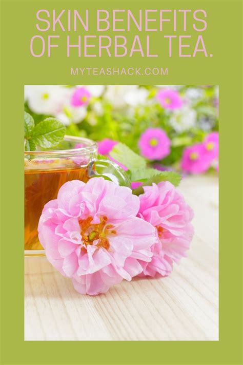 Skin Benefits Of Herbal Tea My Tea Shack In 2021 Herbal Tea