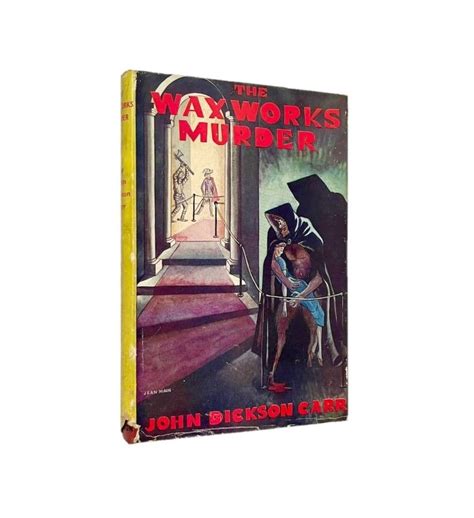 The Waxworks Murder By John Dickson Carr First Thus Hamish Hamilton 1951