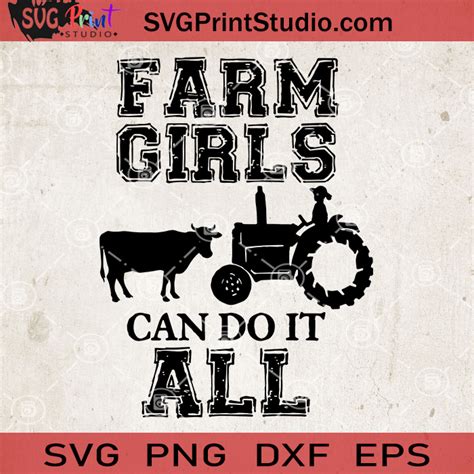 Farm Girls Can Do It All SVG Cow Farm SVG Farm Truck SVG SVG Print