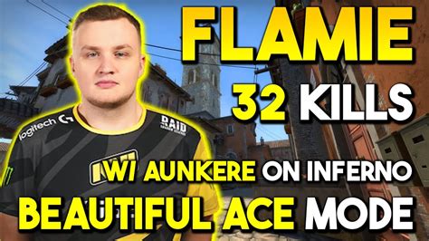 ACE Mode By Flamie 32Kills W AUNkERE On Inferno 2x Triple Kills