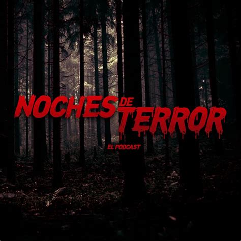 Noches De Terror Ep 127 Asesinatos Macabros Podcast Episode 2022