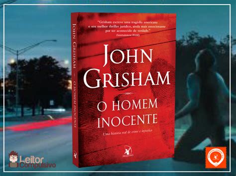 Resenha O Homem Inocente John Grisham Leitor Compulsivo