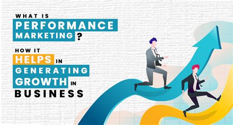 What Is Performance Marketing How It Helps In Generating Growth In