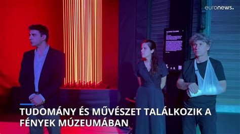 Tudomány és művészet találkozik a fénymúzeum legújabb tárlatán video