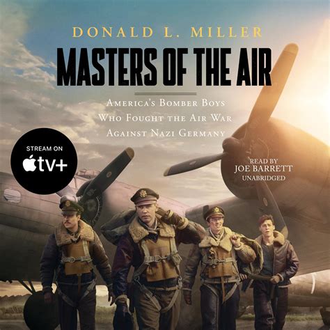 Masters of the Air Audiobook by Donald L. Miller — Listen Instantly