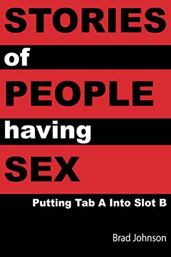 Stories Of People Having Sex Putting Tab A Into Slot B Kindle