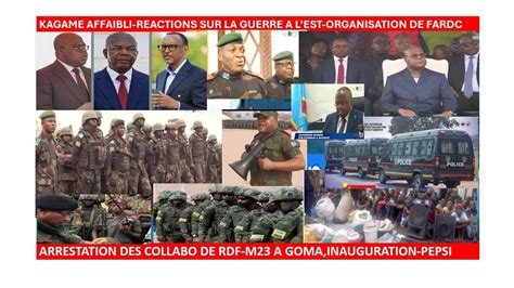 1 9 KAGAME AFFAIBLI REACTIONS SUR LA GUERRE ORGANISATION FARDC