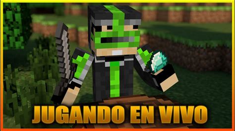 JUGANDO CON SUBSCRIPTORES MINECRAFT EN VIVO ENTRA A SALUDAR YouTube