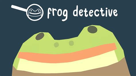 Frog Detective The Entire Mystery Launches October Th For