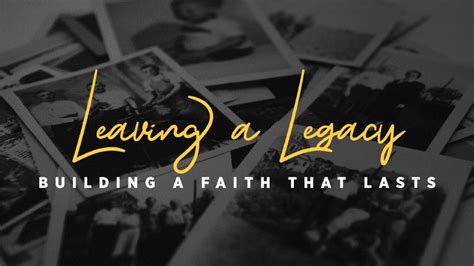 Leaving A Legacy Building A Faith That Lasts Lake City Community Church