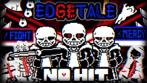 NO HITEDGETALE edge sans 1st 3rd α by ZY not in one run YouTube