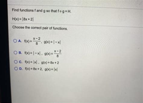 Solved Find Functions F And G So That Fog H H X X Chegg