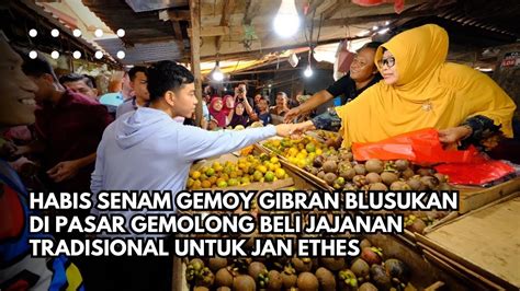 HABIS SENAM GEMOYGIBRAN BLUSUKAN DI PASAR GEMOLONG BELI JAJANAN