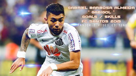 Gabriel Barbosa " GABIGOL " || Goals & Skills , SANTOS FC || WELCOME TO ...