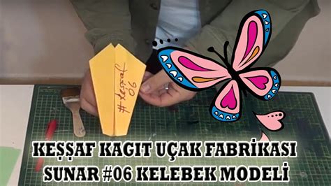 How To Make Crane Butterfly Airplane Kelebek Ka It U Ak Nasil Yapilir