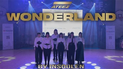 Kpop In Public Ateez Wonderland Dance Cover By Insoulen