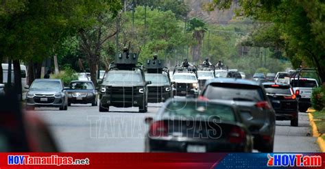 Hoy Tamaulipas Seguridad En Tamaulipas Refuerzan Seguridad En