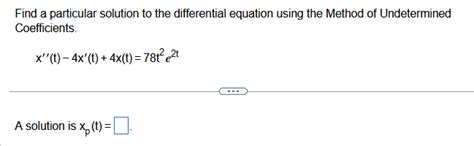 Solved Find A Particular Solution To The Differential Chegg