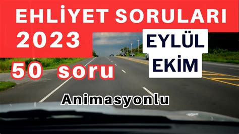 EHLİYET SINAV SORULARI 2023 EYLÜL EKİM ÇIKMIŞ EHLİYET SINAV SORULARI