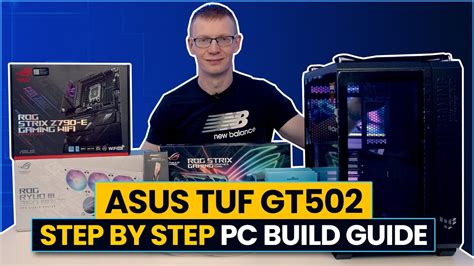 ASUS TUF Gaming GT502 Build Step By Step Guide Asus Tuf Gt502