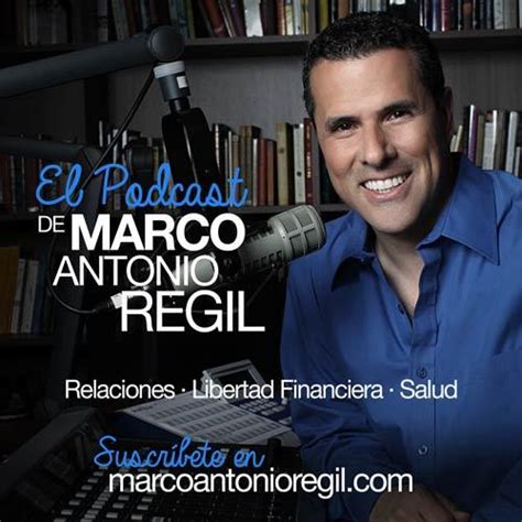 038 7 Pasos Para Lograr Tus Metas El Podcast De Marco Antonio Regil Podcast On Spotify